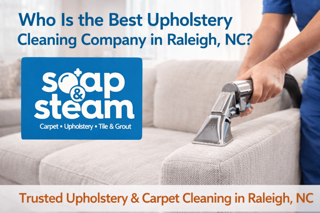 Best Upholstery Cleaning Company in Raleigh, NC